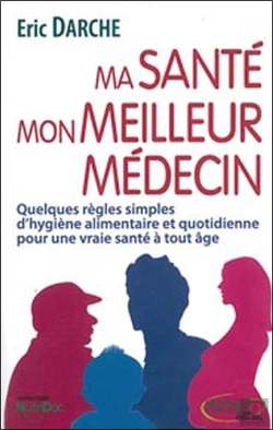 Bertrand.pt - Mon Alimentation Mon Meilleur Médecin ; Quelques Règles Simples D'Hygiène Alimentaire Et Quotidienne Pour Une Vraie Santé À Tout Âge