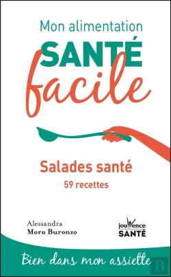 Bertrand.pt - Mon Alimentation Santé Facile : Salades Santé Et 74 Recettes