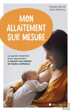 Bertrand.pt - Mon Allaitement Sur Mesure ; Le Guide Essentiel Pour Apprendre À Nourrir Son Enfant En Toute Confiance