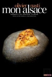Mon Alsace ; Fragments D'Un Territoire Culinaire