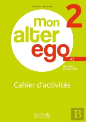 Mon Alter Ego 2 : Fle ; Cahier D'Activités