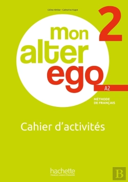 Bertrand.pt - Mon Alter Ego 2 : Fle ; Cahier D'Activités