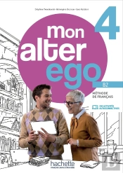 Mon Alter Ego 4 : Fle ; B2 ;  Livre De L'Élève + Parcours Digital