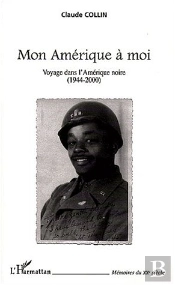 Mon Amerique A Moi ; Voyage Dans L'Amerique Noire, 1944-2000