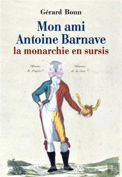 Bertrand.pt - Mon Ami Antoine Barnave La Monarchie En Sursis