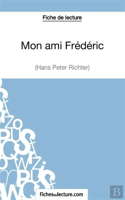 Bertrand.pt - Mon Ami Frédéric De Hans Peter Richter : Fiche De Lecture ; Analyse Complète De L'Oeuvre