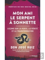 Mon Ami Le Serpent À Sonnettes : Des Histoires Inspirantes Pour Croire En Soi, Développer Sa Force Interieure Et Devenir Libre