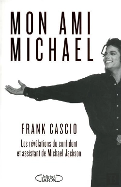 Bertrand.pt - Mon Ami Michael. Les Revelations Du Confident Et Aassistant De Michael Jackson