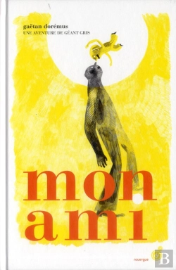 Bertrand.pt - Mon Ami ; Une Aventure De Géant Gris