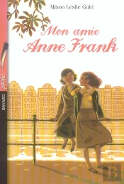 Mon Amie, Anne Franck