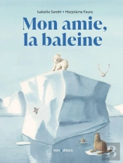 Mon Amie, La Baleine