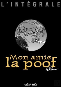 Bertrand.pt - Mon Amie La Poof ; L'Intégrale