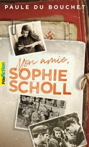 Mon Amie Sophie Scholl