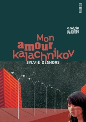 Mon Amour Kalachnikov