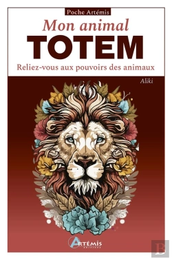 Bertrand.pt - Mon Animal Totem : Reliez-Vous Aux Pouvoirs Des Animaux