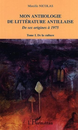 Bertrand.pt - Mon Anthologie De Litterature Antillaise De Ses Origines A 1975 T.1 ; De La Culture