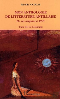 Bertrand.pt - Mon Anthologie De Litterature Antillaise De Ses Origines A 1975 T.3 ; De L'Economie