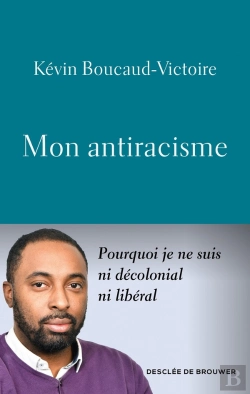 Bertrand.pt - Mon Antiracisme : Pourquoi Je Ne Suis Ni Décolonial, Ni Libéral