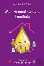 Mon Aromatherapie Familiale - Automne-Hiver