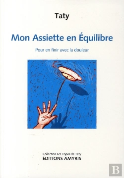 Bertrand.pt - Mon Assiette En Équilibre ; Pour En Finir Avec La Douleur