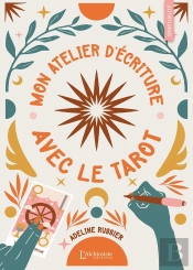 Mon Atelier D'Écriture Avec Le Tarot