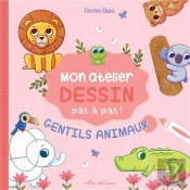 Mon Atelier Dessin Pas À Pas ! : Gentils Animaux : Avec 16 Modèles Expliqués Pas À Pas !