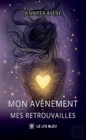Mon Avènement - Mes Retrouvailles