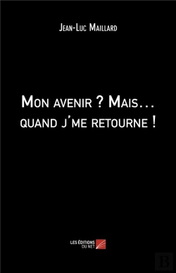 Bertrand.pt - Mon Avenir ? Mais... Quand J'Me Retourne !