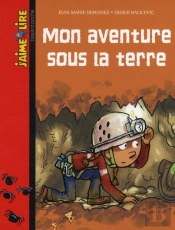 Mon Aventure Sous La Terre