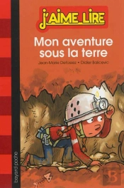 Mon Aventure Sous La Terre - N219 - Avril 2013