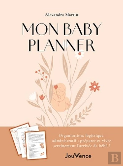 Bertrand.pt - Mon Baby Planner : Organisation, Logistique, Administratif : Préparer Et Vivre Sereinement L'Arrivée De Bébé !