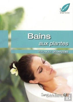Bertrand.pt - Mon Bain Aux Plantes Et Aux Huiles Essentielles : 100 Recettes À Faire Soi-Même
