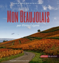 Bertrand.pt - Mon Beaujolais : Coup De Gueule Pour Un Vin De France