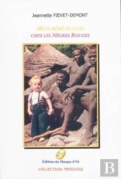 Mon Bébé Blond Chez Les Nègres Rouges