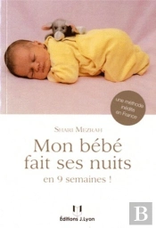 Mon Bébé Fait Ses Nuits En 9 Semaines !
