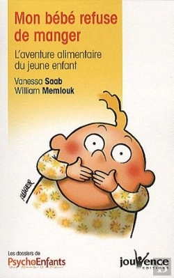 Bertrand.pt - Mon Bébé Refuse De Manger ; L'Aventure Alimentaire Du Jeune Enfant