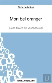 Mon Bel Oranger De José Mauro De Vasconcelos : Analyse Complète De L'Oeuvre