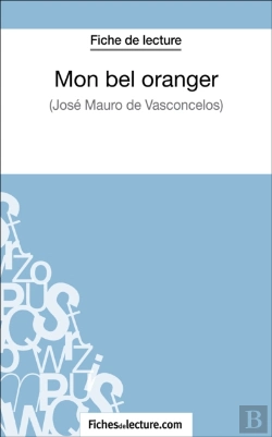 Bertrand.pt - Mon Bel Oranger - José Mauro De Vasconcelos (Fiche De Lecture)