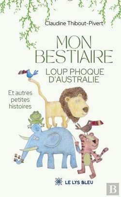Bertrand.pt - Mon Bestiaire Loup Phoque D'Australie : Et Autres Petites Histoires