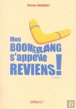 Bertrand.pt - Mon Boomerang S'Appelle Reviens T.1