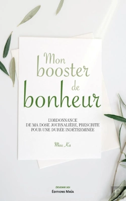 Bertrand.pt - Mon Booster De Bonheur : L'Ordonnance De Ma Dose Journalière, Prescrite Pour Une Durée Indéterminée