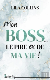 Mon Boss... Le Pire Ex De Ma Vie !