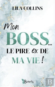 Mon Boss, Le Pire Ex De Ma Vie !