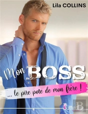 Mon Boss... Le Pire Pote De Mon Frere !