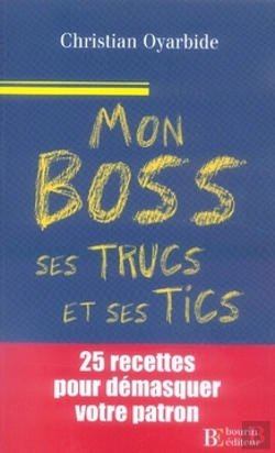 Bertrand.pt - Mon Boss, Ses Trucs Et Ses Tics