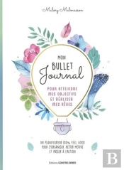 Mon Bullet Journal Special Atteindre Ses Objectifs Et Ses Reves