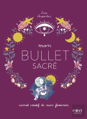 Mon Bullet Sacré : Carnet Créatif De Mon Féminin