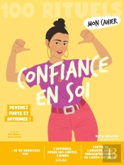 Mon Cahier 100 Rituels Confiance En Soi