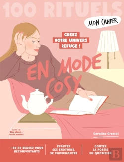 Bertrand.pt - Mon Cahier : 100 Rituels : En Mode Cosy : Créez Votre Univers Refuge !
