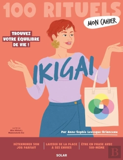 Bertrand.pt - Mon Cahier : 100 Rituels Ikigai : Trouvez Votre Équilibre De Vie !
